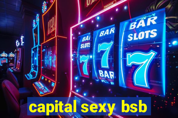 capital sexy bsb